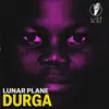 Lunar Plane - Durga - Single